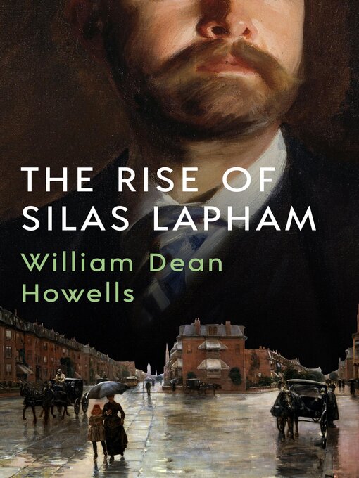 Title details for The Rise of Silas Lapham by William Dean Howells - Wait list